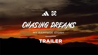 MY REDBULL RAMPAGE STORY | CHASING DREAMS - 4K TRAILER