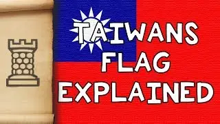 Taiwan and its flag Explained!