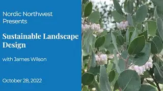 Sustainable Landscape Design with James Wilson