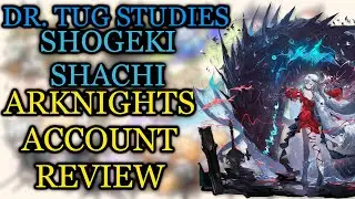 Shogeki_Shachi Arknights Account Review