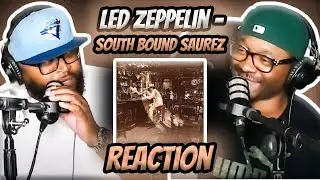Led Zeppelin - South Bound Saurez (REACTION) 