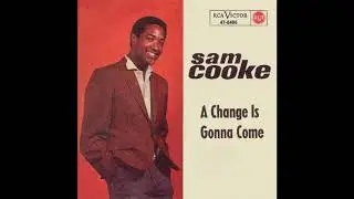 Sam Cooke - A Change Is Gonna Come (2023 Stereo Remaster)