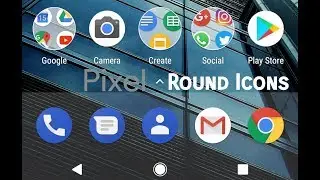 How to enable/create Pixel Round Icons on any custom ROM [ROOT] [No Icon Pack]