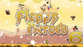 Наконец освоился | Floppy Heroes | №6 |