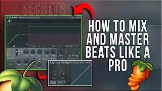 HOW TO MIX & MASTER YOUR BEATS WITH STOCK PLUGINS IN FL STUDIO 12 | Mixing And Mastering Tutorial