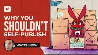 Why You SHOULDN’T Self-Publish