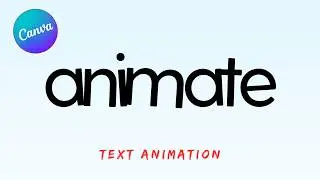 How to Make Animated Text Video in Canva (Step by Step Tutorial)