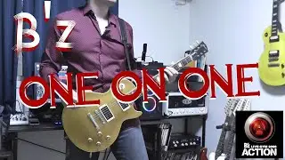B'z ONE ON ONE (ACTION ver)