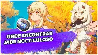 Genshin Impact - Onde encontrar Jade Nocticuloso