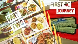 Luxury in INDIAN RAILWAYS | 42 Hours Journey in FIRST CLASS AC | Dibrugarh Rajdhani Express PART 2