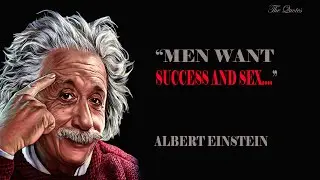 "Men Want Success And Sex..." Albert Einstein Quotes About Life And Success @Quotes