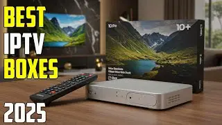 10 Best IPTV Boxes & IPTV Subscriptions for 2025