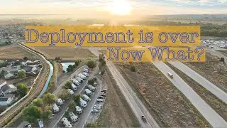 Deployment is over, Now What?