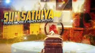 SUN SATHIYA || PUBG MOBILE HINDI MONTAGE || Rohan AR Gaming