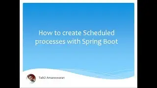 PART 1 - HOW TO CREATE A SCHEDULED PROCESSES WITH SPRING BOOT BY USING JAVA CRON JOB EXPRESSION