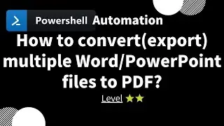 【 PowerShell one-line tips】How to convert(export) multiple Word/PowerPoint files to PDF? (Level 2)