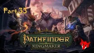 Pathfinder Kingmaker Walkthrough Part 33