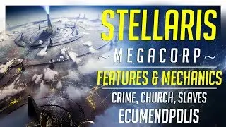 Stellaris 2.2 Megacorp Overview - Features & Corporate Tips