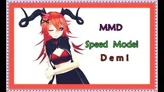 MMD Speed Model OC - Demi