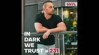 SNYL - IN DARK WE TRUST#231