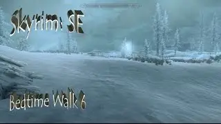 A Skyrim: Special Edition Bedtime Walk