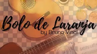 Bolo de Laranja (Bruno Vinci) -  Clipe