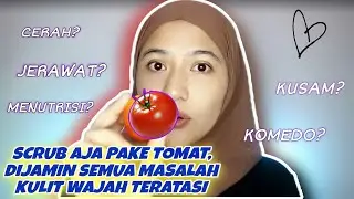 SCRUB WAJAH PAKAI TOMAT, MENGATASI JERAWAT DAN KOMEDO, HASILNYA ALIG SIH KATA AKU MAH✨🫰