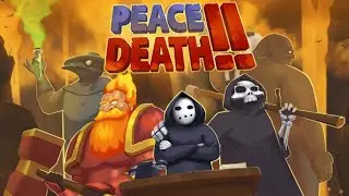 Peace, Death!💀(обзор и смотр игры)