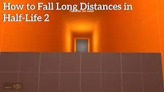 How to Fall Long Distances In Half-Life 2