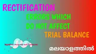 Rectification - errors which do not affect TB ( in Malayalam)