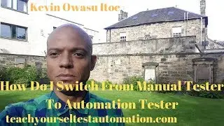 How Do I Switch From Manual Tester To Automation Tester