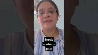 Break vs Continue vs Pass in Python in 60 Seconds | Python for Data Science – Day 8