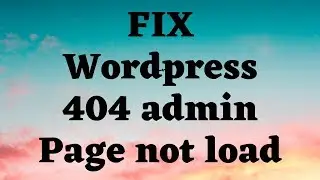 How to fix 404 error in wordpress not found  cannot login admin page or wordpress 404 error fix