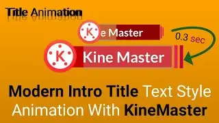 Subject Intro title modern Text Animation Idea with KineMaster★ Modern textile Animation in Android★