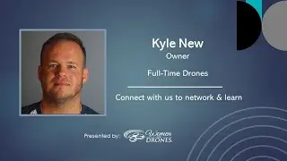 Kyle New, Full-Time Drones was our Spotlight Speaker.