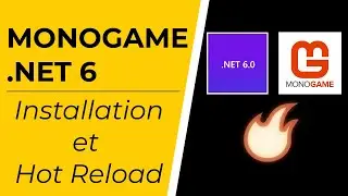monogame 3.8 : installation et Hot reload .NET 6.0