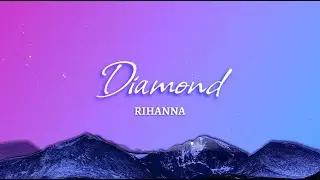 Rihanna - Diamonds (Lyrics)