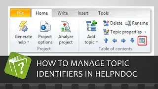 How to manage your topic identifiers in the HelpNDoc help authoring tool (Step-by-step guide)