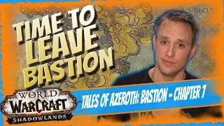 Finishing of Bastion | Tales of Azeroth: Bastion - Chapter 7