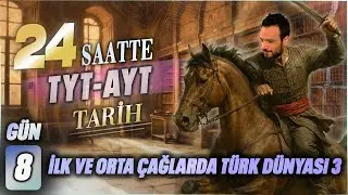 24 SAATTE TYT - AYT  TARİH  8. İLK VE ORTA ÇAĞLARDA TÜRK DÜNYASI 3- 2025 YKS #tyttarih #ayttarih