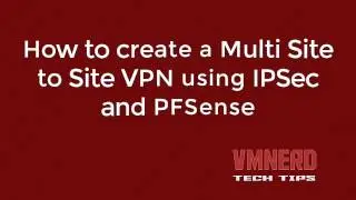 How to Configure a Multi Site to Site to Site IPSec VPN with PFSense