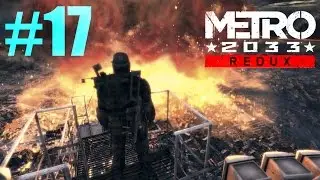 Metro 2033 Redux - 17 - Defense - Gameplay / Walkthrough | PC / HD |