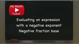 Evaluating an expression with a negative exponent: Negative integer base