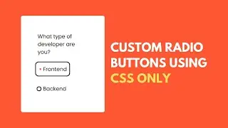 Custom CSS Radio Buttons | Styling Radio Buttons