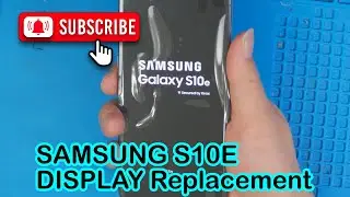 Samsung Galaxy S10E LCD DISPLAY Replacement