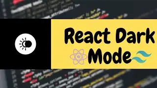 React Dark Mode with Tailwind 2.0