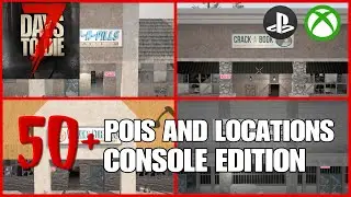 ALL POIS AND LOCATIONS TO LOOT IN 7 DAYS TO DIE LEGACY EDITION