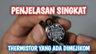 Penjelasan sedikit cara kerja thermistor yang ada di mejikom