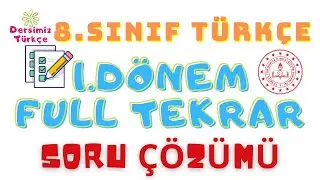 8.Sınıf Türkçe 1.Dönem (Soru Çözümü)-FULL GENEL TEKRAR
