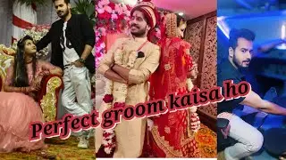 perfect groom kaisa ho | perfect groom